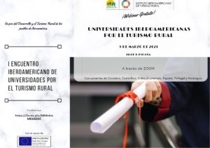 UNIVERSIDADES IBEROAMERICANAS POR EL TURISMO RURAL SE REUNIRÁN ESTE 9 DE MARZO DE 2021