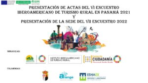 Acto de presentación de las Actas del VI Encuentro de Turismo Rural Iberoamericano de Panamá 2021 y de la Sede del VII Encuentro 2022 en Alange, Extremadura.