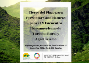 Cierre del Plazo para Presentar Candidaturas para el X Encuentro Iberoamericano de Turismo Rural